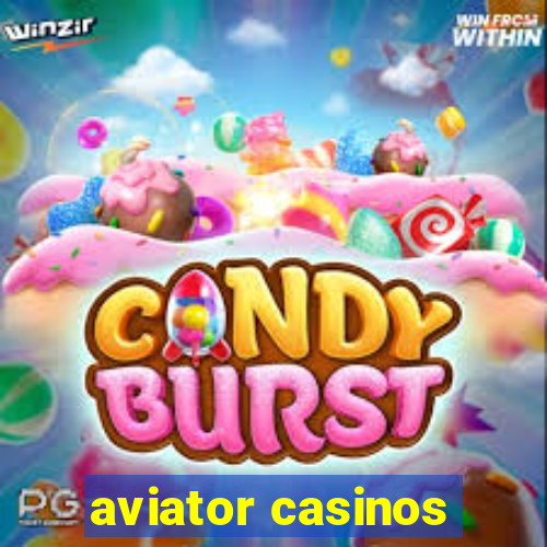 aviator casinos