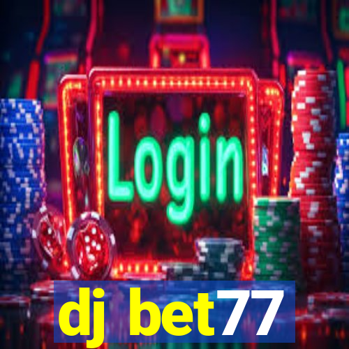 dj bet77