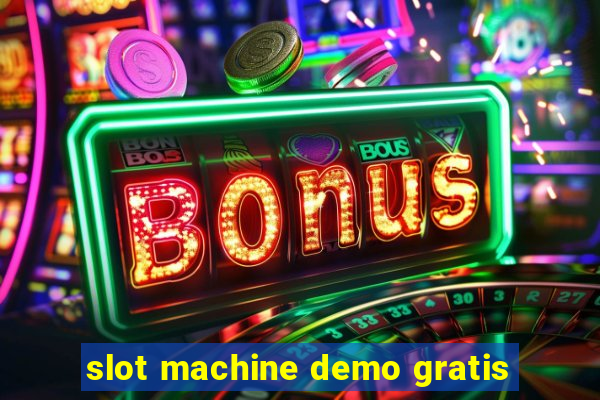 slot machine demo gratis