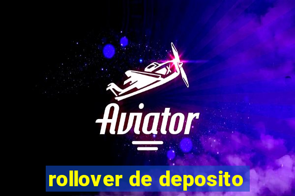 rollover de deposito