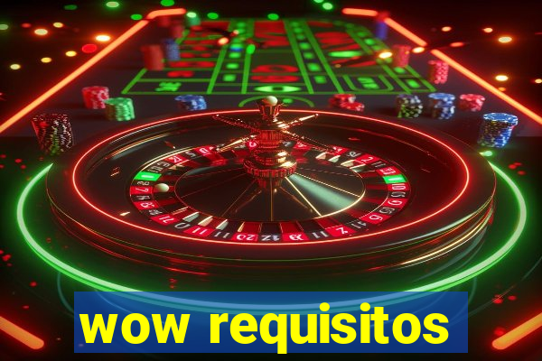 wow requisitos