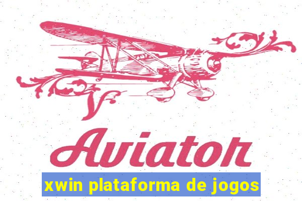 xwin plataforma de jogos