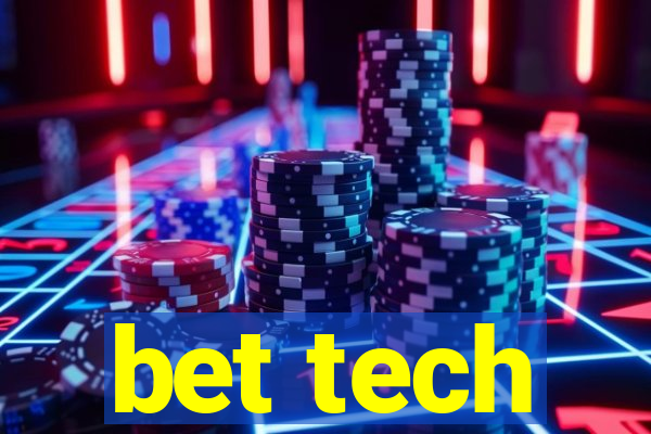 bet tech