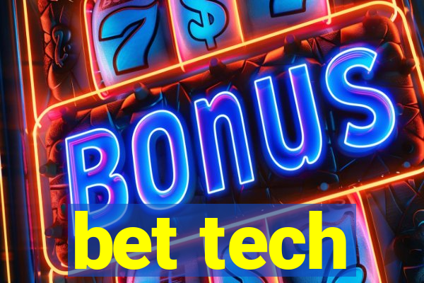 bet tech