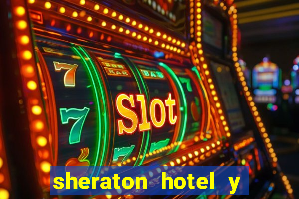 sheraton hotel y casino san juan