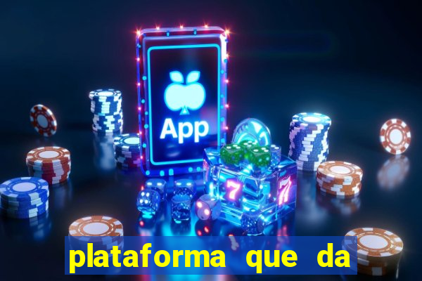 plataforma que da dinheiro para jogar