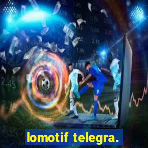 lomotif telegra.