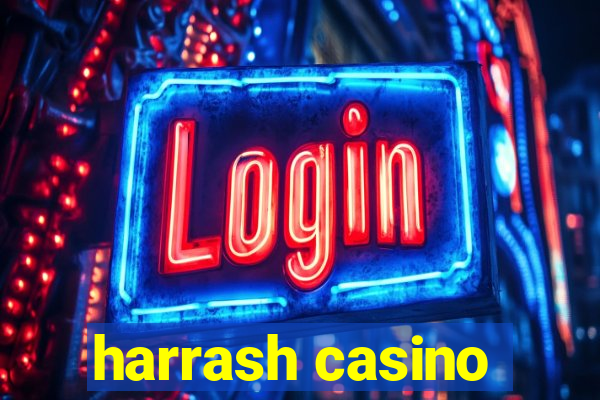 harrash casino