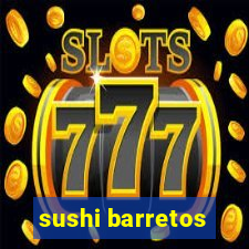 sushi barretos