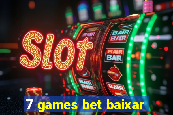 7 games bet baixar