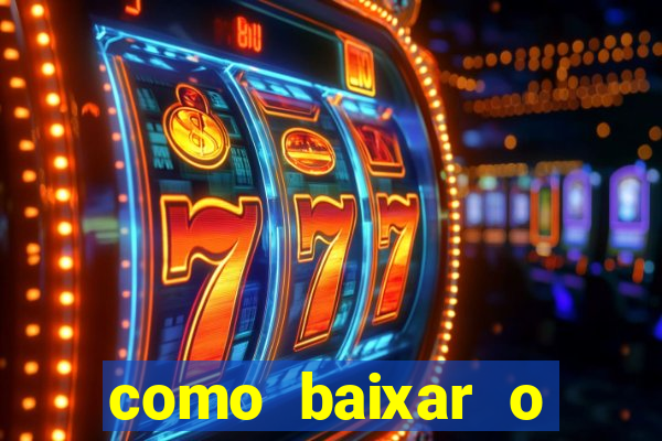 como baixar o fortune tiger