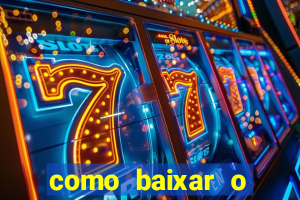 como baixar o fortune tiger