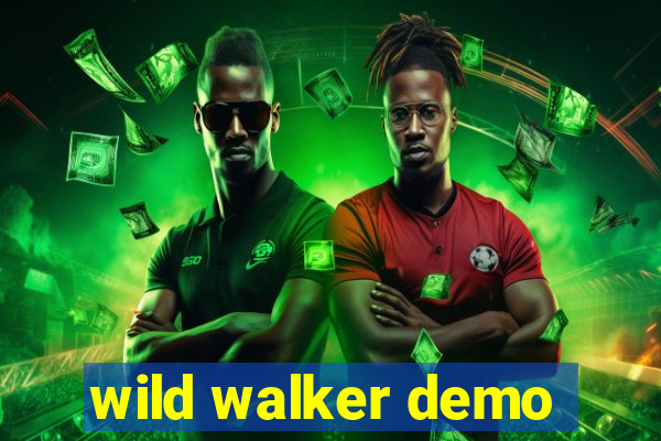 wild walker demo