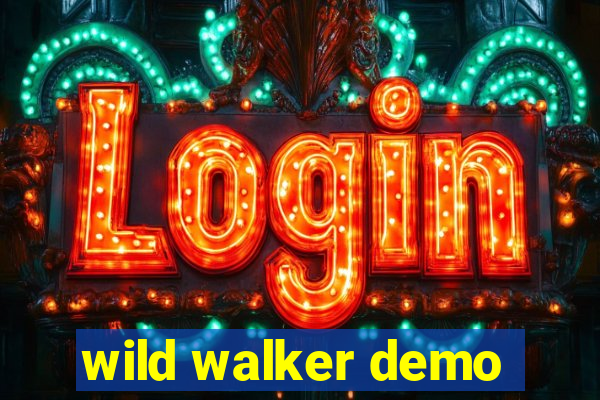 wild walker demo