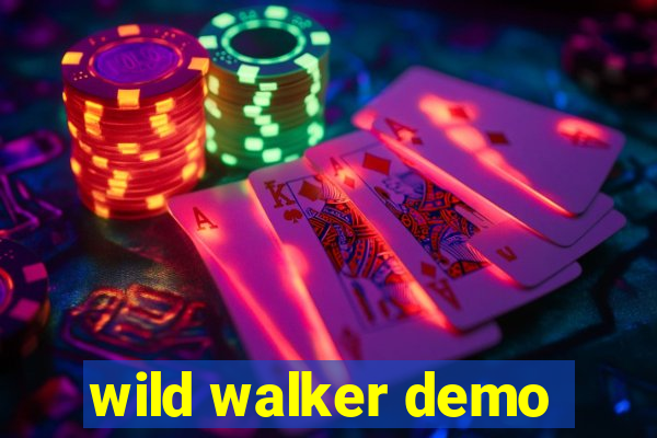 wild walker demo