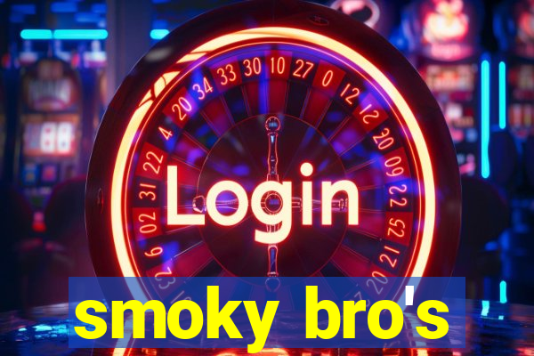 smoky bro's