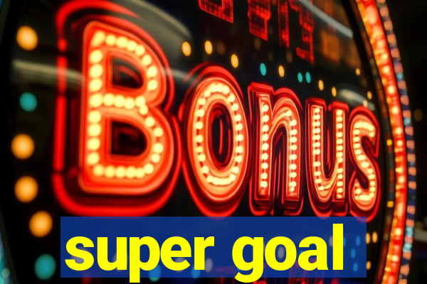 super goal