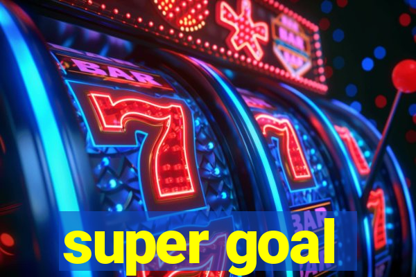 super goal