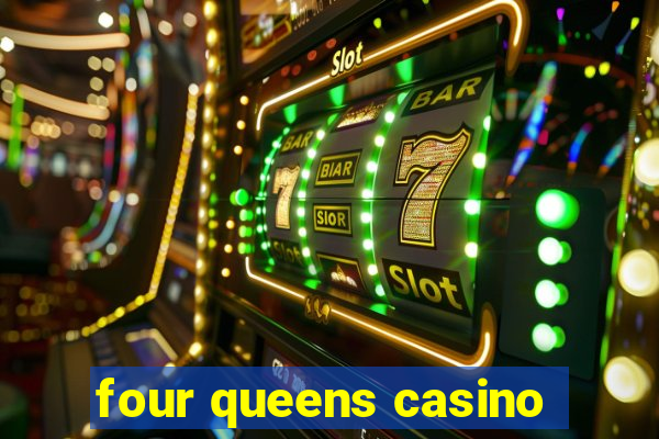 four queens casino