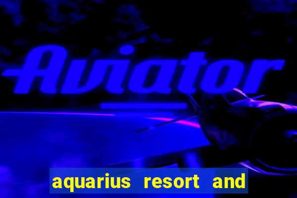 aquarius resort and casino laughlin