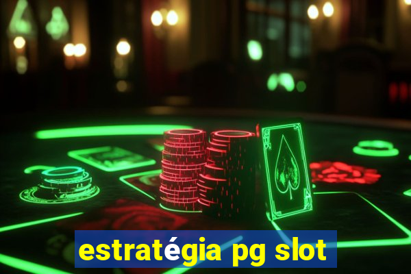 estratégia pg slot