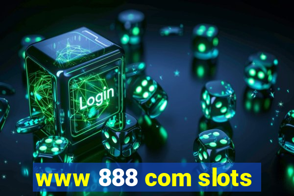 www 888 com slots