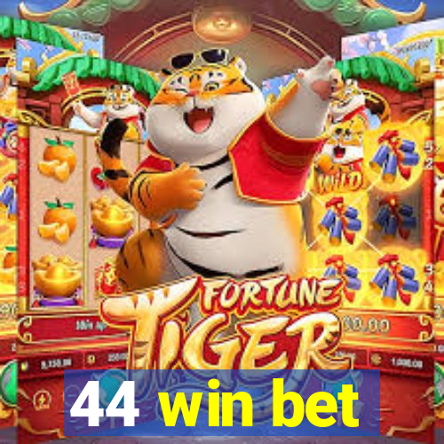 44 win bet