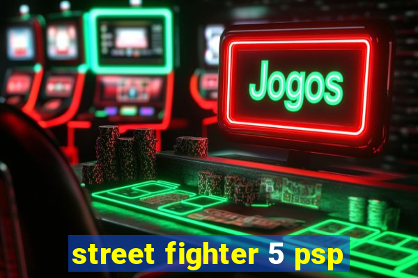 street fighter 5 psp