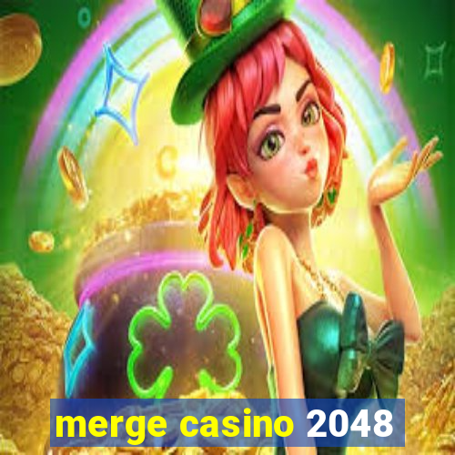 merge casino 2048