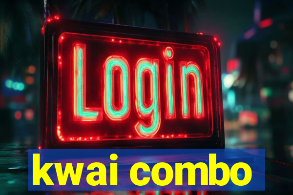 kwai combo