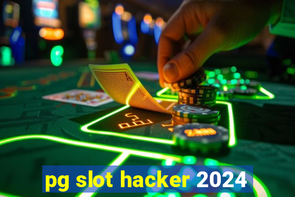 pg slot hacker 2024