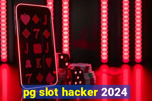 pg slot hacker 2024