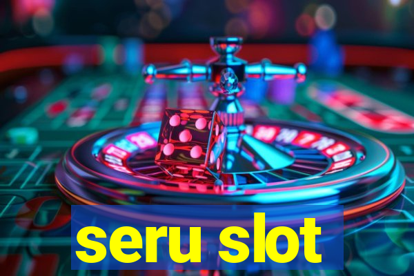 seru slot