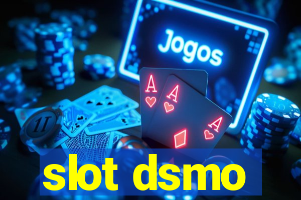 slot dsmo