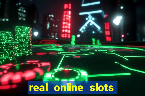 real online slots real money