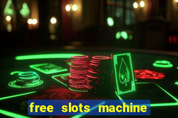 free slots machine no download