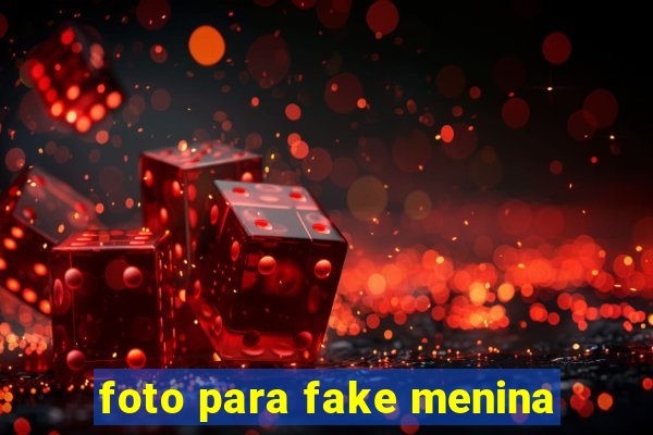 foto para fake menina