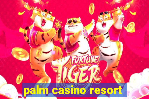 palm casino resort