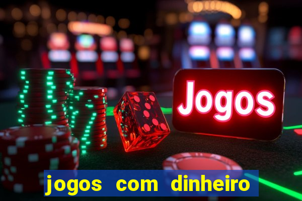 jogos com dinheiro de verdade