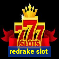 redrake slot