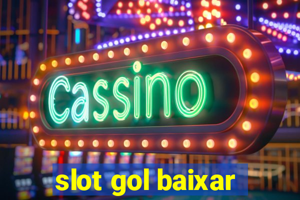 slot gol baixar