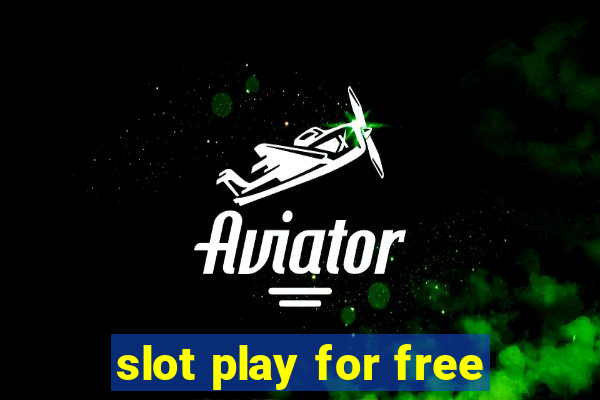 slot play for free