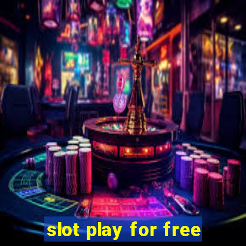 slot play for free