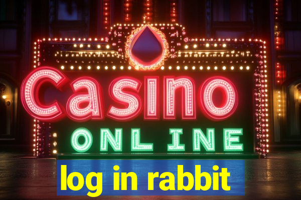 log in rabbit