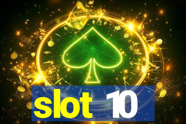 slot 10