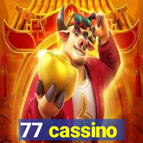 77 cassino