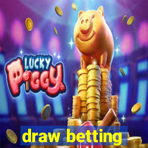 draw betting