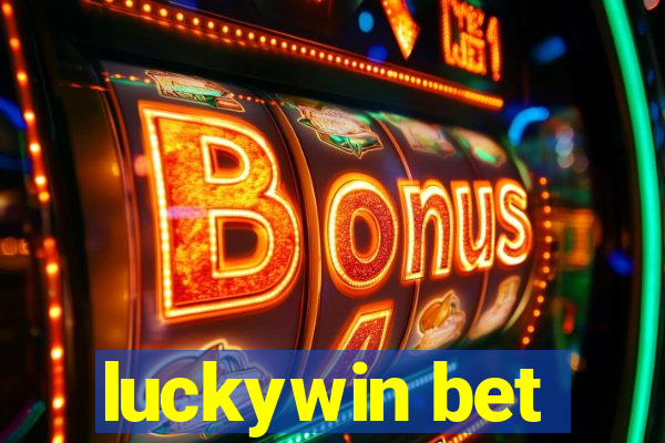 luckywin bet