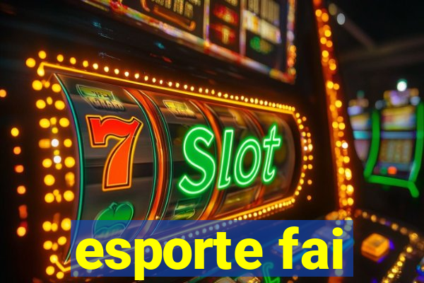 esporte fai