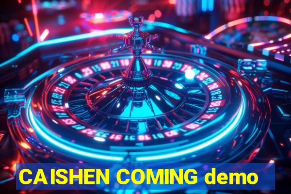 CAISHEN COMING demo